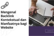Mengenal Backlink Kontekstual dan Manfaatnya bagi Website