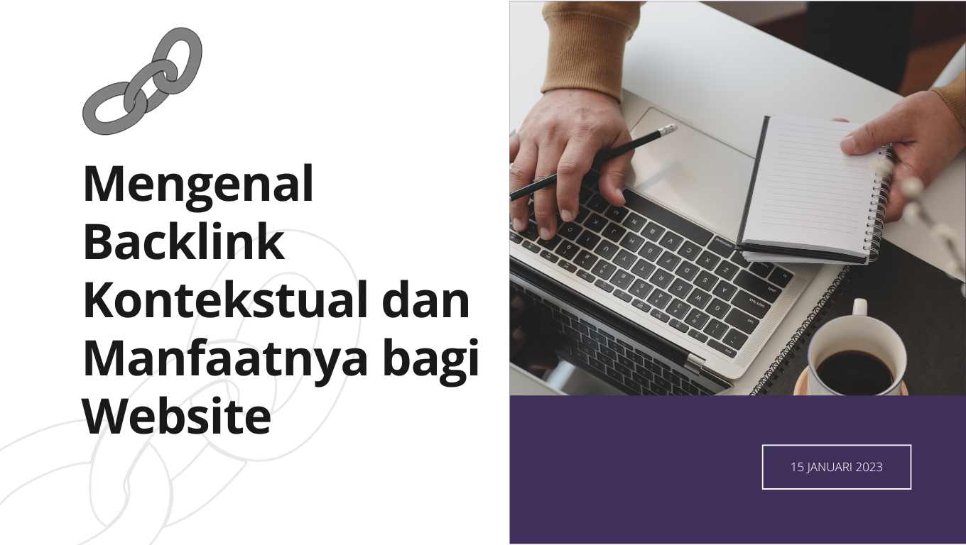 Mengenal Backlink Kontekstual dan Manfaatnya bagi Website